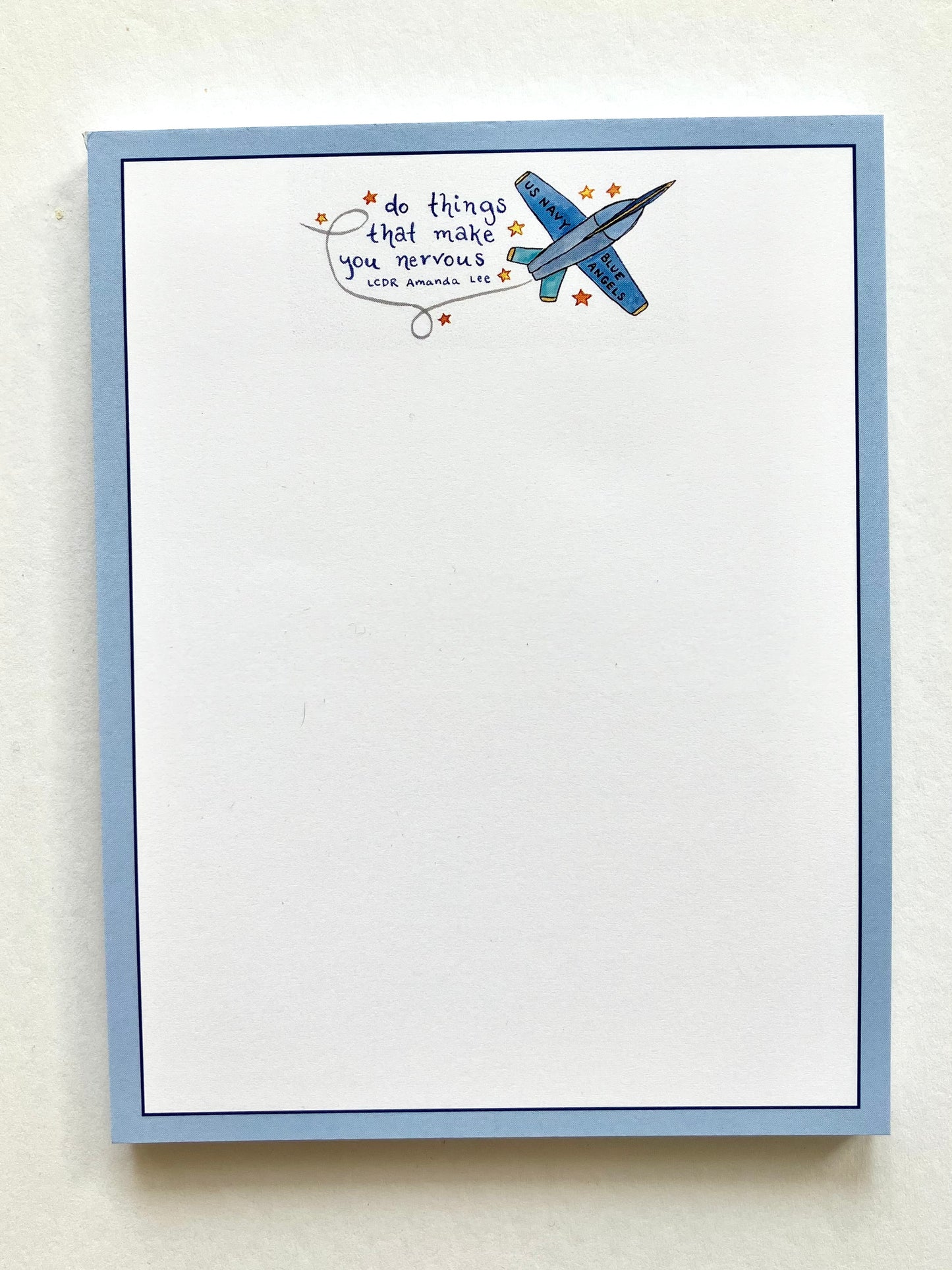 Blue Angels / Amanda Lee Notepad - Do Things that Make YOU Nervous
