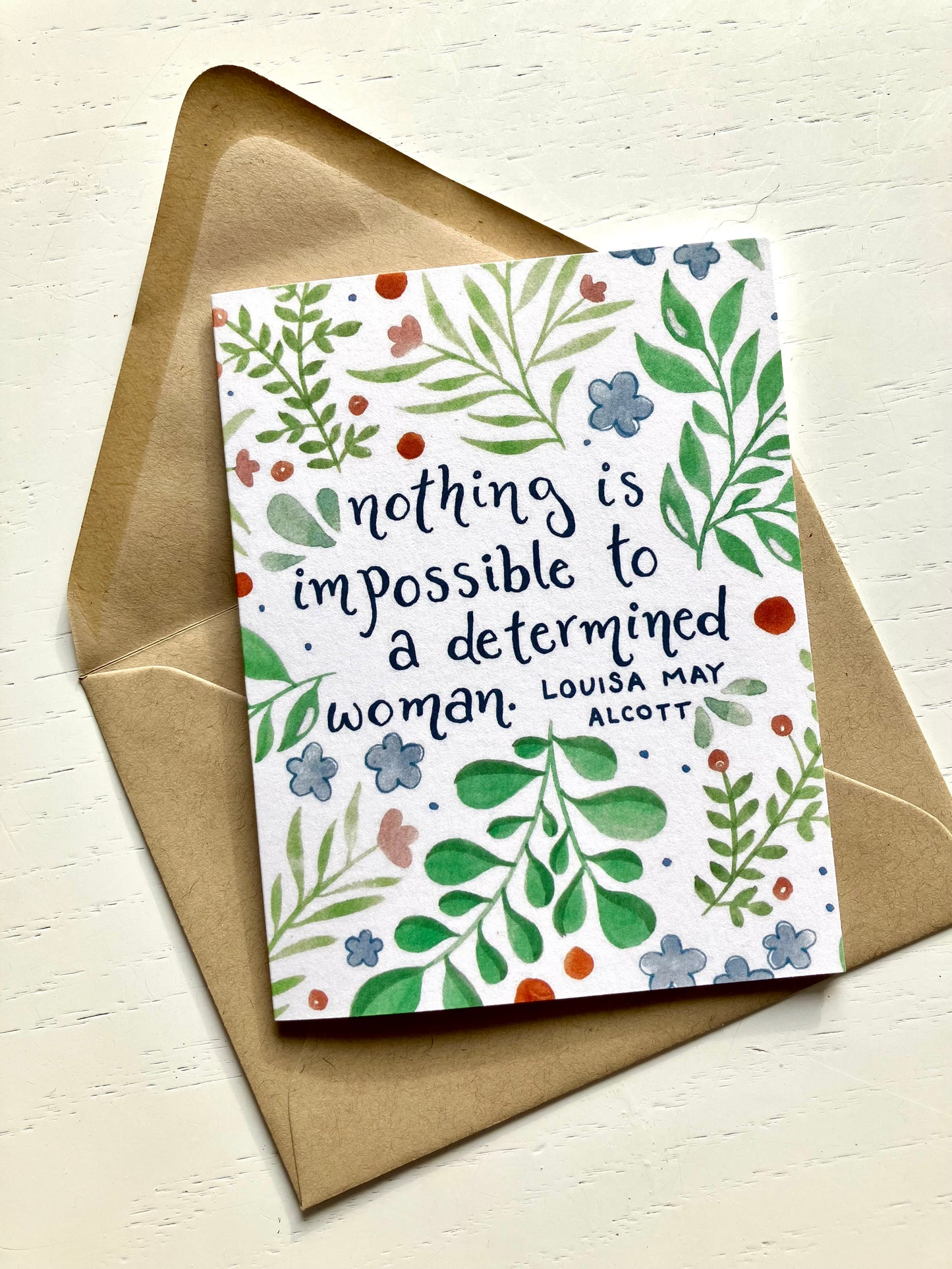 Nothing is Impossible to a Determined Woman Floral Card -- Alcott22