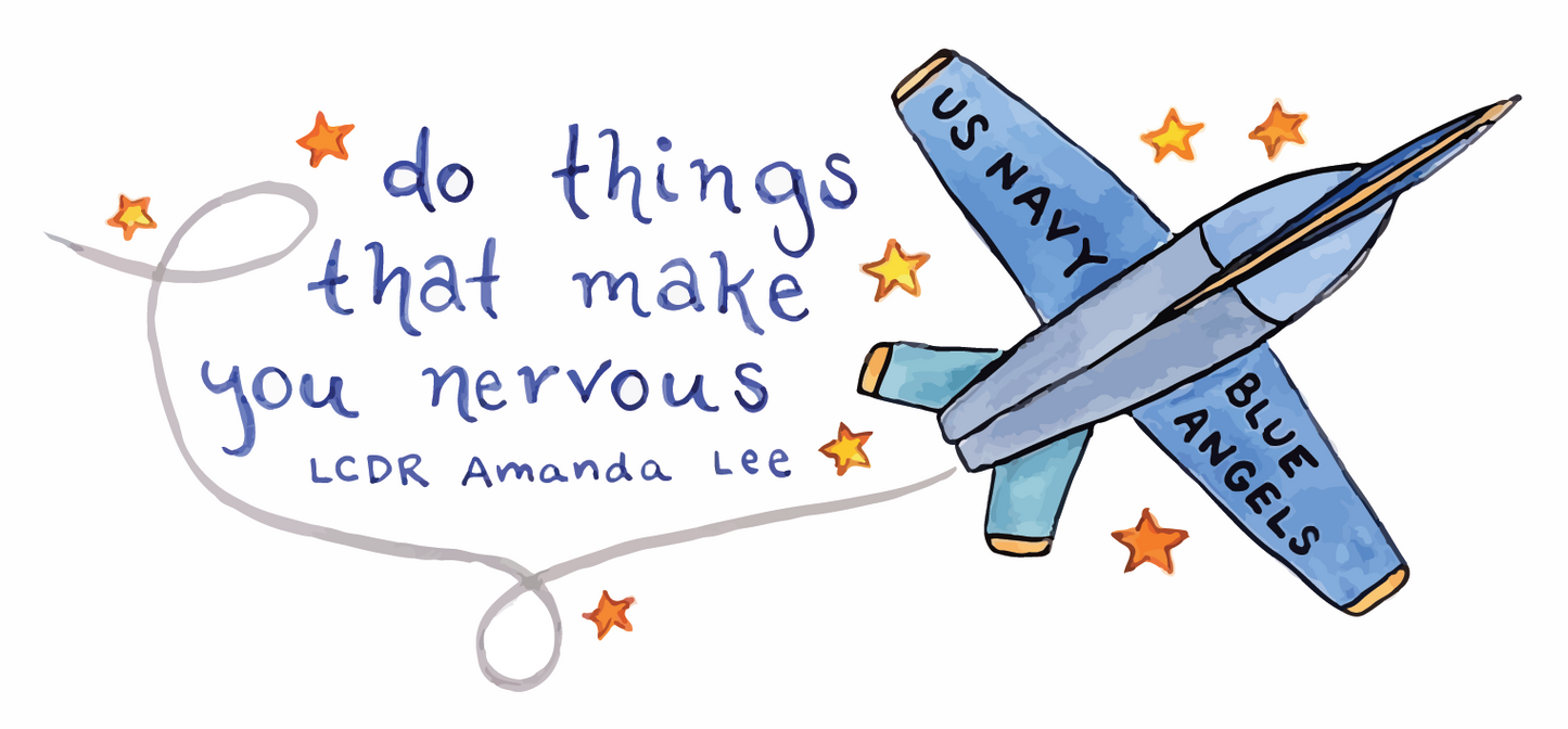 Blue Angels - Do things that make you nervous sticker - Amanda Lee Quote Sticker